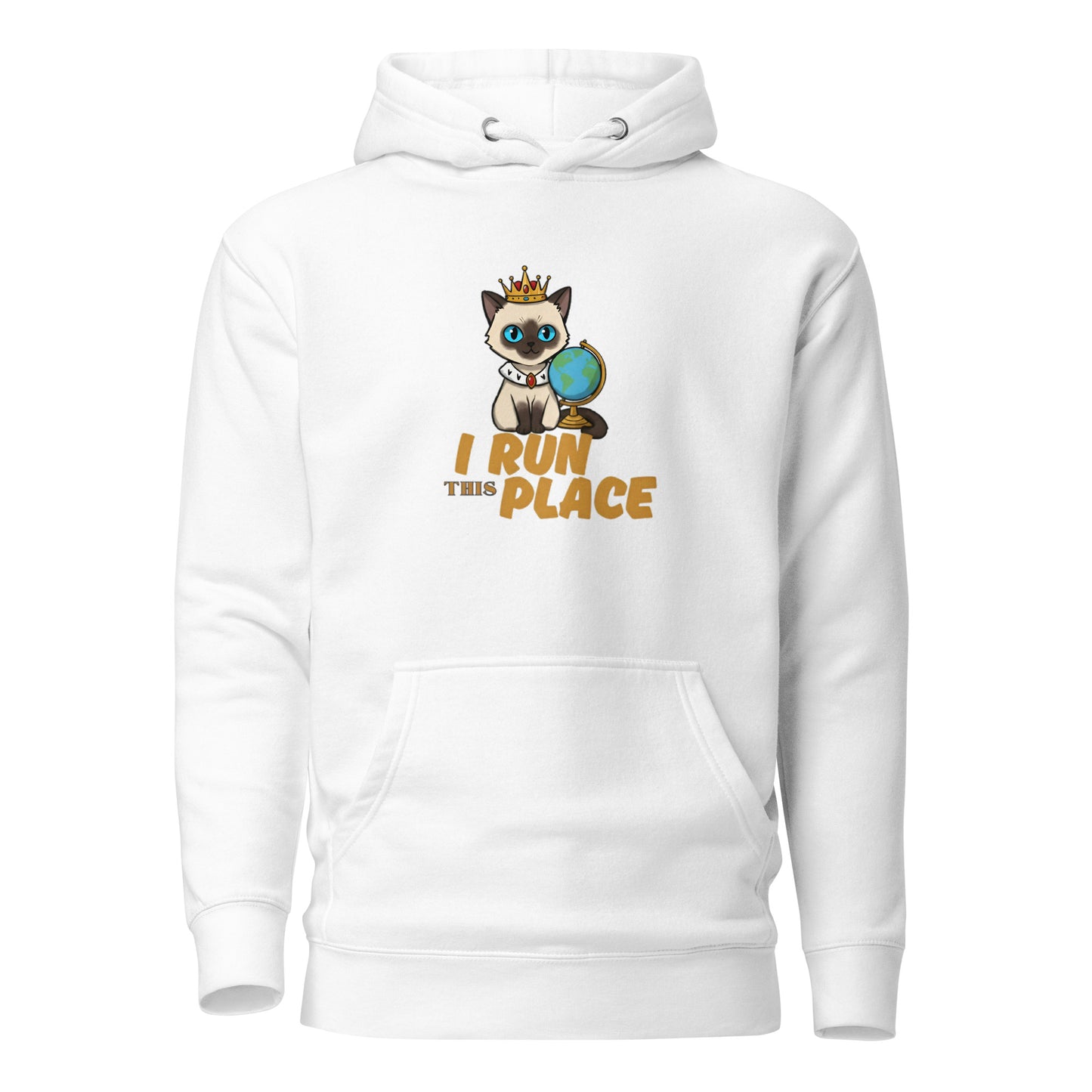 Front View of a unisex white hoodie with a design of a cat wearing a crown and the words 'I Run This Place'.