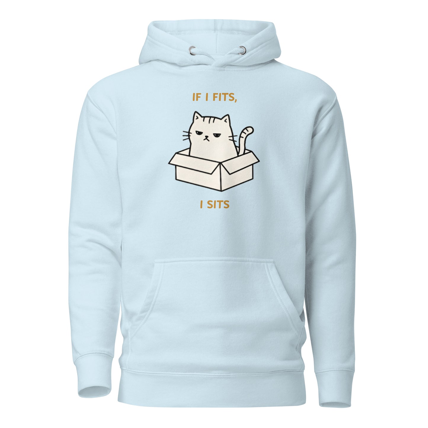 Front View of a unisex sky blue hoodie with a design of a cat sitting in a box and the words 'If I Fits, I Sits'.