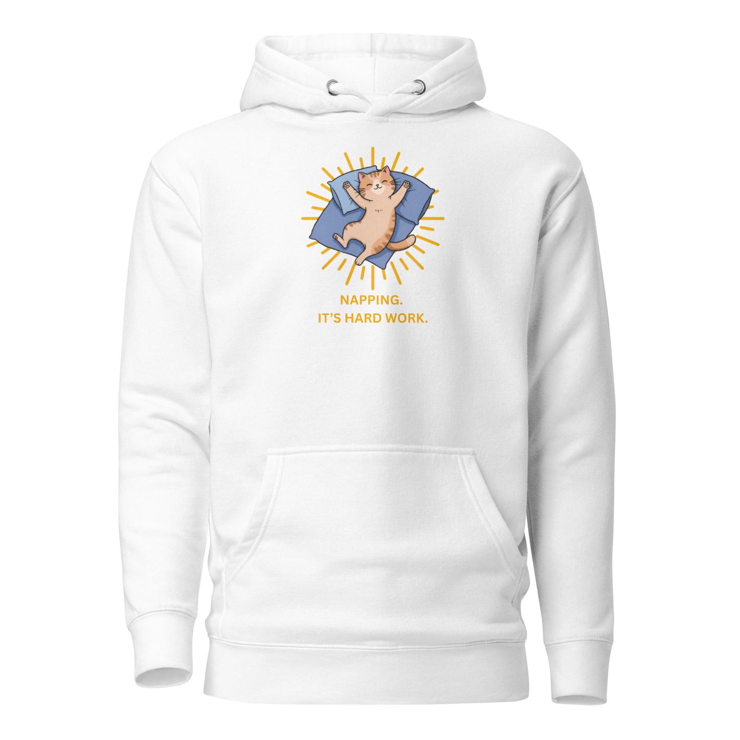 Front View of a unisex white hoodie with a design of a cat sleeping and the words 'Napping. It's Hard Work'.
