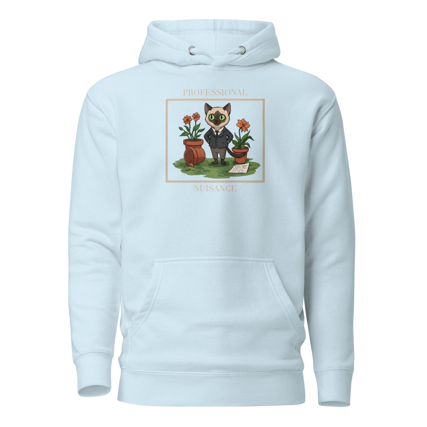 Front View of a unisex sky blue hoodie with a design of a cat surrounded by flower pots and the words 'Professional Nuisance'.