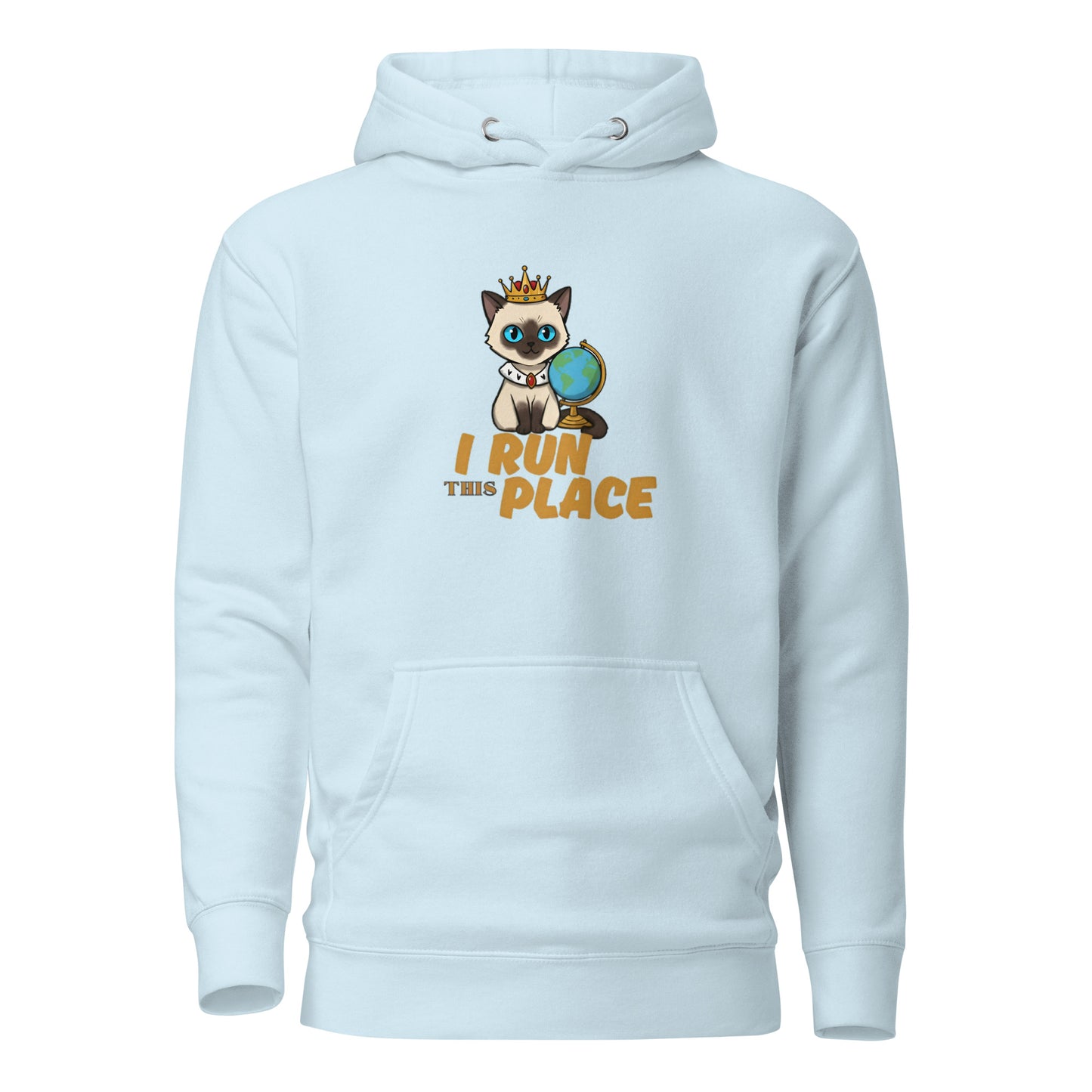 Front View of a unisex sky blue hoodie with a design of a cat wearing a crown and the words 'I Run This Place'.
